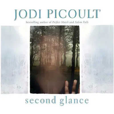 Second Glance Audibook, by Jodi Picoult
