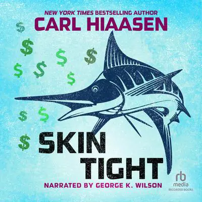 Skin Tight Audibook, by Carl Hiaasen
