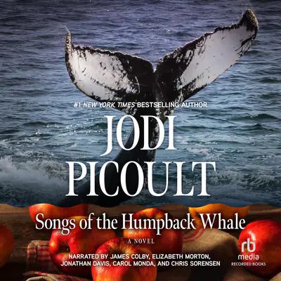 Songs of the Humpback Whale: A Novel in Five Voices Audibook, by Jodi Picoult