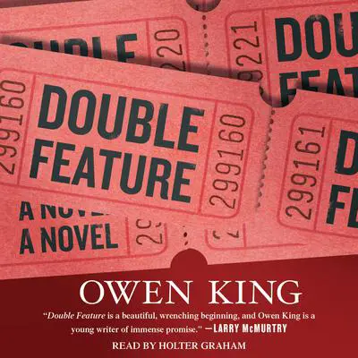 Double Feature: A Novel Audibook, by Owen King