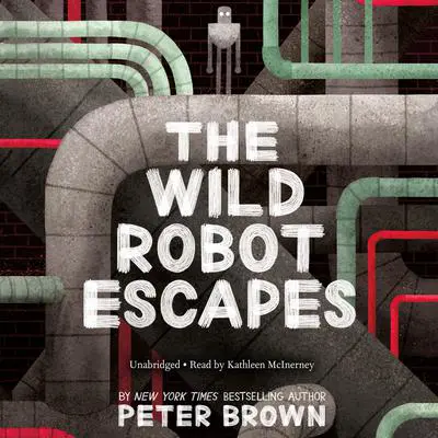 The Wild Robot Escapes Audibook, by Peter Brown
