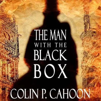 The Man with the Black Box Audibook, by Colin P. Cahoon
