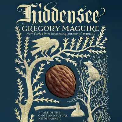 Hiddensee: A Tale of the Once and Future Nutcracker Audibook, by Gregory Maguire