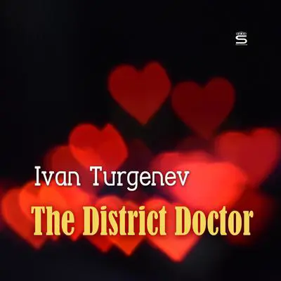 The District Doctor Audibook, by Ivan Turgenev
