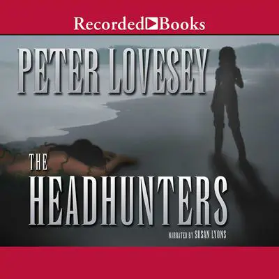 The Headhunters: An Inspector Hen Mallin Investigation Audibook, by Peter Lovesey