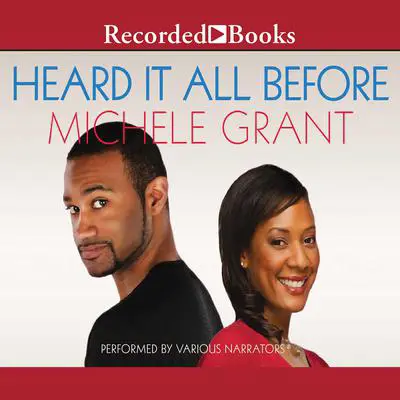 Heard it All Before Audibook, by Michele Grant