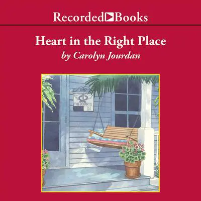 Heart in the Right Place: A Memoir Audibook, by Carolyn Jourdan