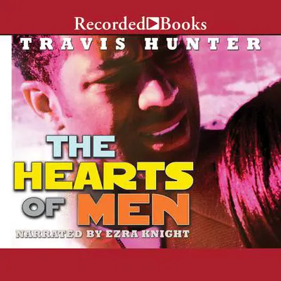 The Hearts of Men: A Novel Audibook, by Travis Hunter