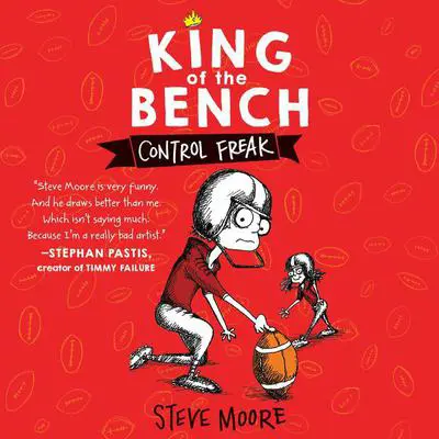 King of the Bench: Control Freak Audibook, by Steve Moore