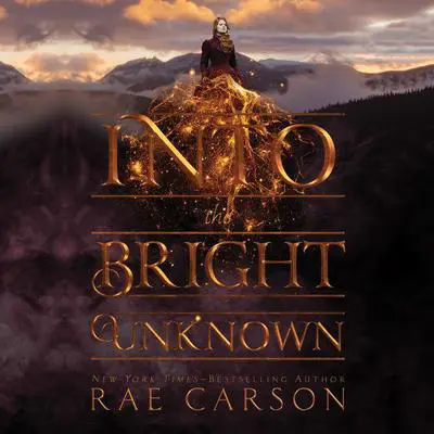 Into the Bright Unknown Audibook, by Rae Carson