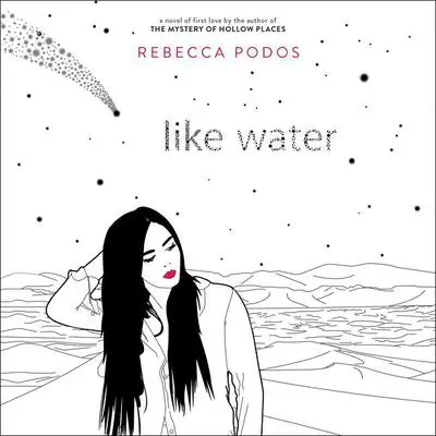 Like Water Audibook, by Rebecca Podos