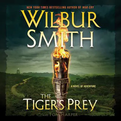 The Tiger's Prey: A Novel of Adventure Audibook, by Wilbur Smith