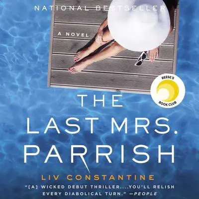 The Last Mrs. Parrish: A Novel Audibook, by Liv Constantine