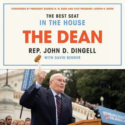The Dean: The Best Seat in the House Audibook, by John David Dingell
