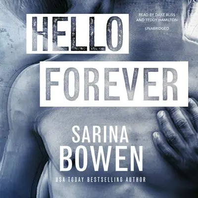 Hello Forever Audibook, by Sarina Bowen