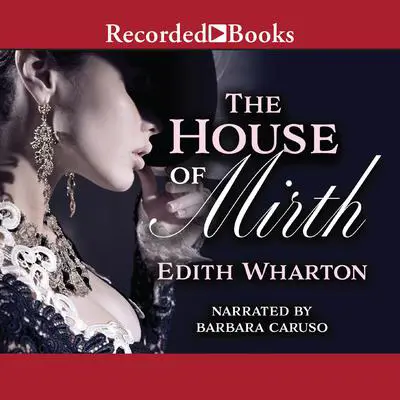 The House of Mirth Audibook, by Edith Wharton