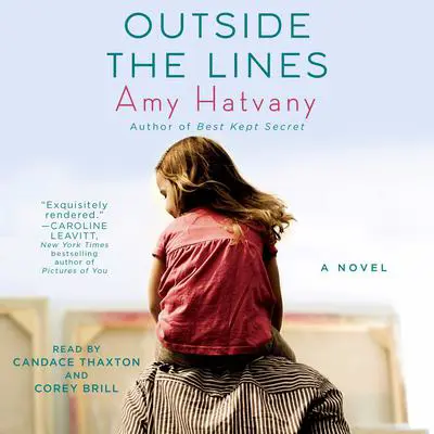 Outside the Lines: A Novel Audibook, by Amy Hatvany