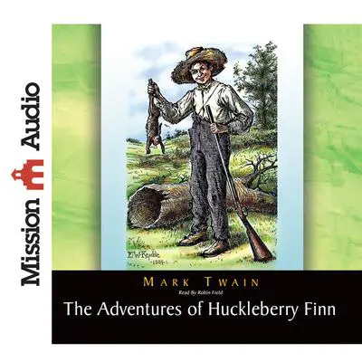 Adventures of Huckleberry Finn Audibook, by Mark Twain