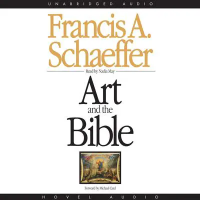 Art and the Bible: Two Essays Audibook, by Francis A. Schaeffer