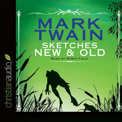 Celebrated Jumping Frog & Other Sketches Audibook, by Mark Twain