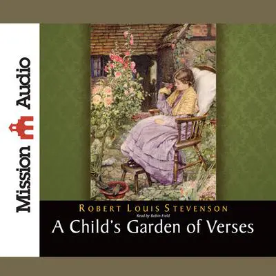 Child's Garden of Verses Audibook, by Robert Louis Stevenson