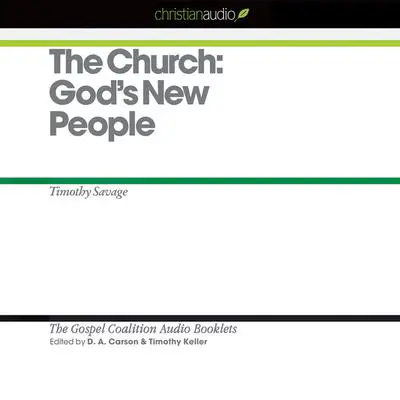 Church: God's New People Audibook, by Timothy Savage