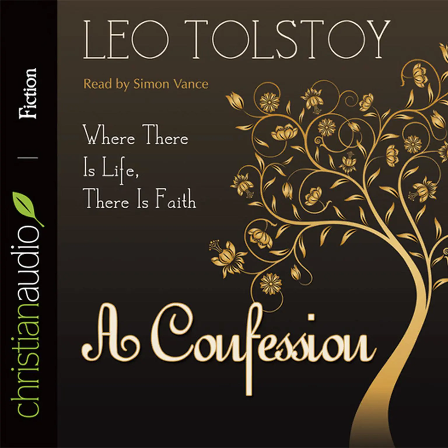 Confession: Where There Is Life, There Is Faith Audiobook, by Leo Tolstoy