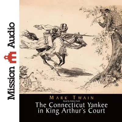 Connecticut Yankee in King Arthur's Court Audibook, by Mark Twain