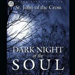 Dark Night of the Soul Audibook, by John of the Cross 