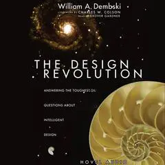 Design Revolution: Answering the Toughest Questions About Intelligent Design Audibook, by William A. Dembski