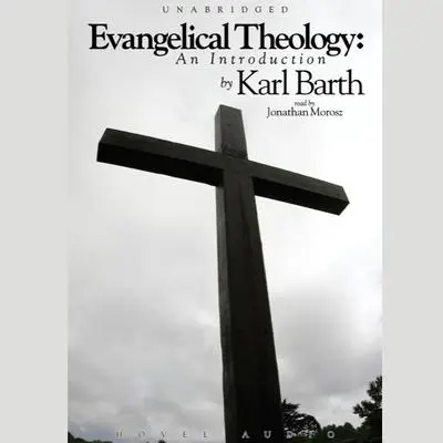 Evangelical Theology: An Introduction Audibook, by Karl Barth