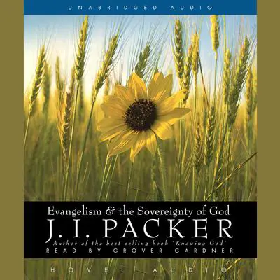 Evangelism and the Sovereignty of God Audibook, by J. I. Packer