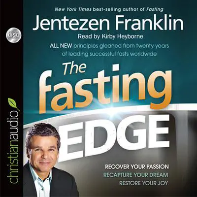 Fasting Edge: Recover your passion. Reclaim your purpose. Restore your joy. Audibook, by Jentezen Franklin