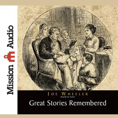 Great Stories Remembered Audibook, by Joe Wheeler