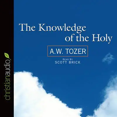 Knowledge of the Holy Audibook, by A. W. Tozer