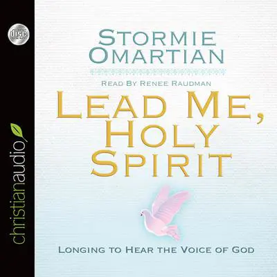 Lead Me, Holy Spirit: Longing to Hear the Voice of God Audibook, by Stormie Omartian