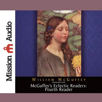 McGuffey's Eclectic Readers: Fourth Audibook, by William McGuffey