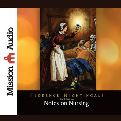 Notes on Nursing Audibook, by Florence Nightingale