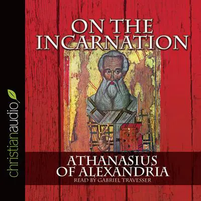 On the Incarnation Audibook, by Athanasias of Alexandria