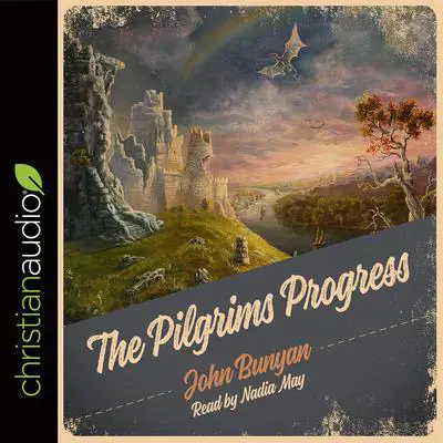 Pilgrim's Progress Unabridged Audibook, by John Bunyan