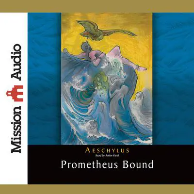Prometheus Bound Audibook, by Aeschylus
