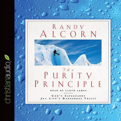 Purity Principle: God's Safeguards for Life's Dangerous Trails Audibook, by Randy Alcorn