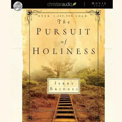 The Pursuit of Holiness Audibook, by Jerry Bridges