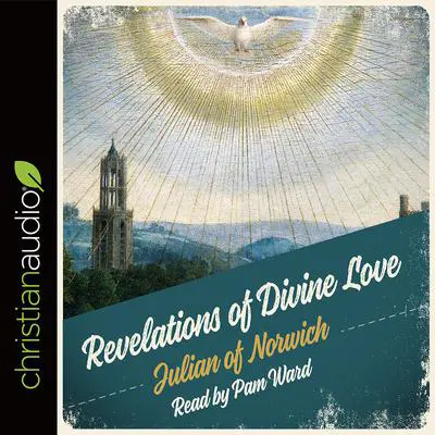 Revelations of Divine Love Audibook, by Julian of Norwich 