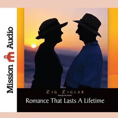 Romance That Lasts a Lifetime Audibook, by Zig Ziglar