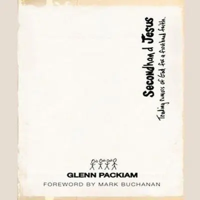 Secondhand Jesus: Trading Rumors of God for a Firsthand Faith Audibook, by Glenn Packiam
