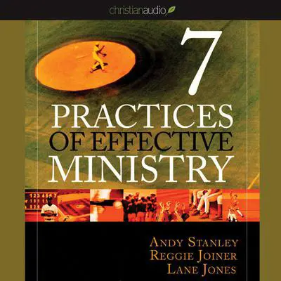Seven Practices of Effective Ministry Audibook, by Andy Stanley