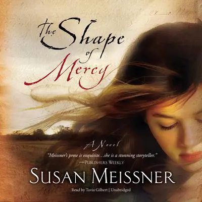 Shape of Mercy: A Novel Audibook, by Susan Meissner