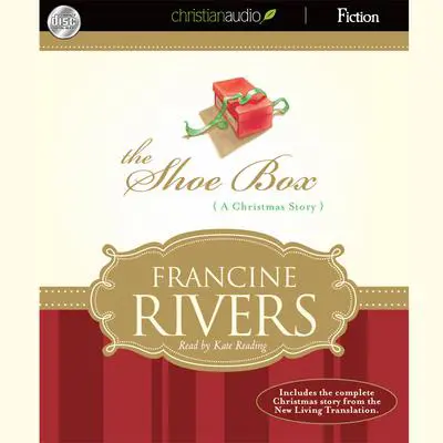 Shoe Box: A Christmas Story Audibook, by Francine Rivers