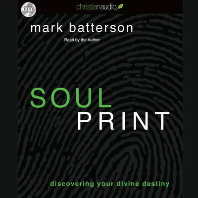Soulprint: Discovering your Divine Destiny Audibook, by Mark Batterson